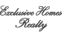 Exclusive Homes Realty